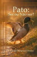 Pato: Ser ou Não ser? (Portuguese Edition) 6502096697 Book Cover