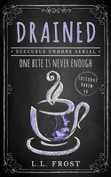 Drained: Succubus Undone Serial B08L4GMT12 Book Cover