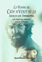 La Femme de Caïn n'était ni sa Soeur ni son Apparentée B0BPK3YKKN Book Cover