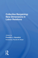 Collective Bargaining: New Dimensions in Labor Relations 0367170620 Book Cover