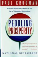 Peddling Prosperity: Economic Sense and Nonsense in an Age of Diminished Expectations 0393036022 Book Cover