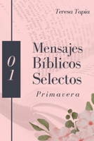 Mensajes bíblicos Selectos - Primavera (Spanish Edition) B0F2Z96DQX Book Cover