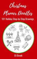 Christmas Planner Doodles: 101 Holiday Step-by-Step Drawings 1953711030 Book Cover