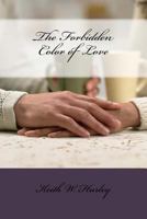 The Forbidden Color of Love 1545143560 Book Cover
