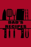 Dad's Recipes: 6x9 Blank Cookbook For Him With 120 Recipe Templates, Man's Blank Recipe Book, Dad Chef Gift, Cooking Journal For Men To Write In, Husband And Father Gift 1704108446 Book Cover
