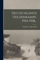 Deutschlands Heldenkampf, 1914-1918... 1018781862 Book Cover