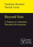 Beyond Sets: A Venture in Collection-Theoretic Revisionism 3110319284 Book Cover