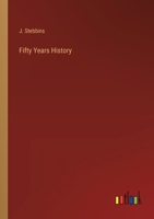 Fifty Years History 3368831003 Book Cover