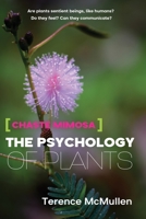 Chaste Mimosa: The Psychology of Plants 0645599611 Book Cover