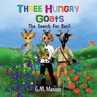 Three Hungry Goats: The Search for Basil 1530336791 Book Cover