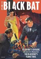 The Black Bat #4: The Black Bat's Crusade & The Black Bat's Flame Trail 1608772071 Book Cover