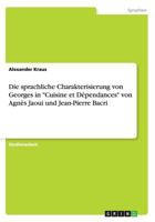 Die sprachliche Charakterisierung von Georges in Cuisine et D�pendances von Agn�s Jaoui und Jean-Pierre Bacri 3656375623 Book Cover