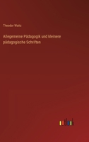 Allegemeine P�dagogik Und Kleinere P�dagogische Schriften 1144321425 Book Cover