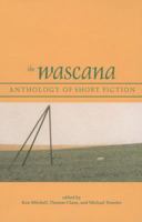 Wascana Anthology of Short Fiction, The (University of Regina Publications(UR)) 0889771138 Book Cover