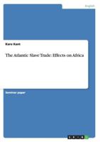 The Atlantic Slave Trade: Effects on Africa 3656158185 Book Cover