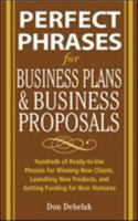 Perfect Phrases for Business Proposals and Business Plans (Perfect Phrases) 0071459944 Book Cover