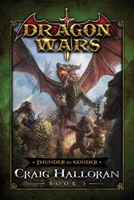 Thunder in Gunder: Dragon Wars - Book 5 1654682780 Book Cover