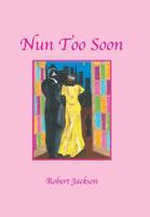 Nun Too Soon 179604122X Book Cover