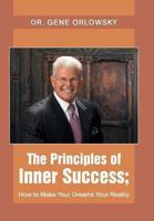 The Principles of Inner Success; How to Make Your Dreams Your Reality 1452586454 Book Cover