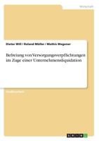 Befreiung von Versorgungsverpflichtungen im Zuge einer Unternehmensliquidation 3668652430 Book Cover