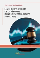 Les Chemins étroits de la réforme dans une communauté monétaire (French Edition) 2385801450 Book Cover