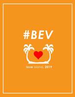 #BEV Love Island 2019 Notebook 1072822539 Book Cover