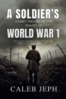A Soldier’s Journey Through the Dark Realities of World War I: The Forgotten Struggles, Broken Promises, and Harsh Truths of the Western Front (The Gothic Lens) B0FRY628Z8 Book Cover