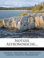 Notizie Astronomiche... 1271901447 Book Cover