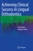 Achieving Clinical Success in Lingual Orthodontics 3319068318 Book Cover