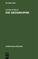 Die Geographie: Eine Wissenschaftstheoretische Einfuhrung 3110044021 Book Cover