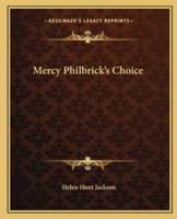 Mercy Philbrick's Choice (1886) 1985781476 Book Cover