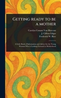 Getting Ready to Be a Mother 1023531224 Book Cover