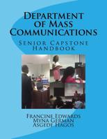 Department of Mass Communications: Senior Capstone Handbook 1533074372 Book Cover