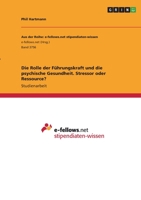 Die Rolle der Führungskraft und die psychische Gesundheit. Stressor oder Ressource? 3346371255 Book Cover