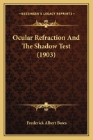 Ocular Refraction And The Shadow Test 1120659973 Book Cover