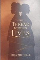 The Thread Between Lives B0GC5PB65B Book Cover
