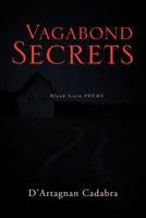 Vagabond Secrets: Blood Stain POEMS 1465396306 Book Cover