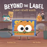 Beyond the Label: a Story of Self-Worth: Confidence, Self-Worth, Self-esteem, Self-acceptance, and Believing in Yourself B0G2SL4PNS Book Cover