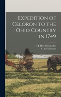 Expedition of Celoron to the Ohio Country in 1749 1016830815 Book Cover