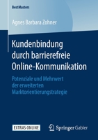 Kundenbindung Durch Barrierefreie Online-Kommunikation : Potenziale und Mehrwert der Erweiterten Marktorientierungstrategie 365828837X Book Cover