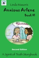 Anxious Arlene Second Edition: Book #1 1724627392 Book Cover