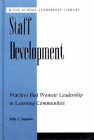Staff Development: Practices That Promote Leadership in Learning Communities (School Leadership Library) 1883001692 Book Cover