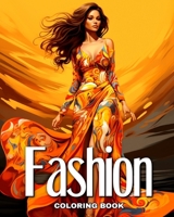 Fashion Coloring Book: Fashion Design Coloring Pages for Adults and Teens B0CRS1YQYZ Book Cover