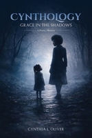 Cynthology: Grace In The Shadows B0H5Z42Y46 Book Cover