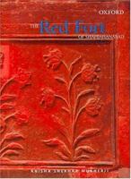 The Red Fort of Shahjahanabad 0195657756 Book Cover