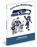 Let's Go, Seahawks! 1932888950 Book Cover
