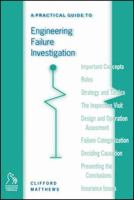 A Practical Guide to Engineering Failure Investigation 1860580866 Book Cover