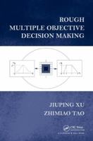 Rough Multiple Objective Decision Making 1138112712 Book Cover