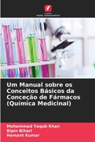 Um Manual sobre os Conceitos Básicos da Conceção de Fármacos (Química Medicinal) (Portuguese Edition) 6630148037 Book Cover