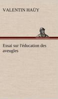 Essai sur l'éducation des aveugles 3849125637 Book Cover